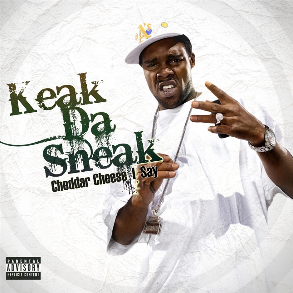 Keak Da Sneak - Cheddar Cheese I Say